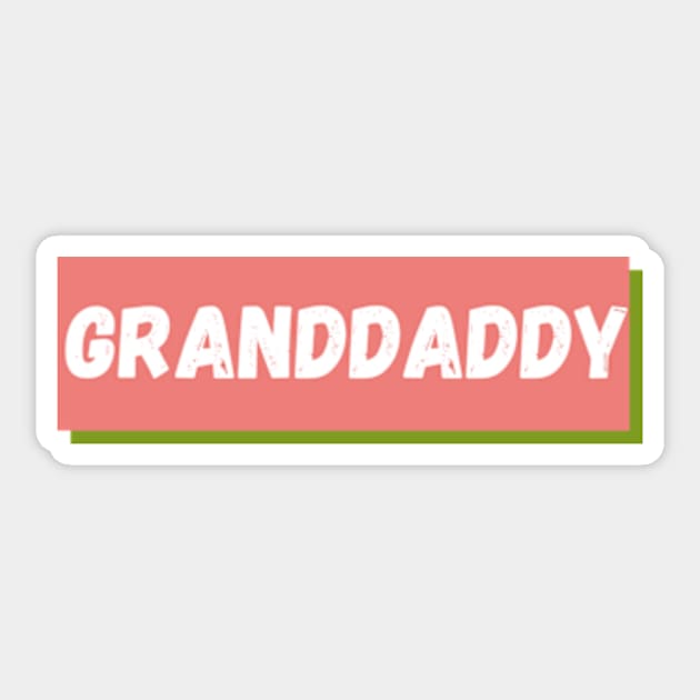 Best Granddaddy Ever From Granddaughter t-shirt Sticker by MoGaballah